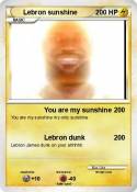 Lebron sunshine