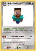 FLIPPING STEVE!