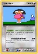 dumb dora dumb dora