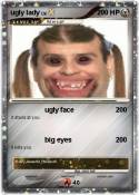 ugly lady