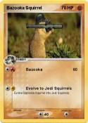 Bazooka Squirrel Bazooka