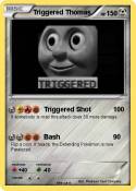 Triggered Thomas Triggered