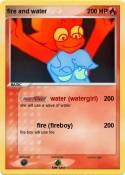 fire and water