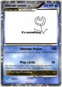 Ultimate power