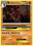 twisted foxy
