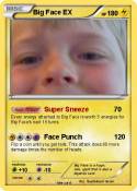 Big Face EX