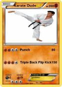 Karate Dude