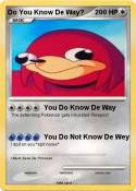 Do You Know De