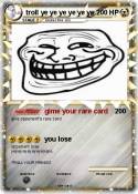 troll ye ye ye