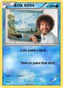 BOB ROSS BOB ROSS