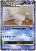 Killer Toilt