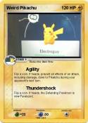 Weird Pikachu Weird Pikachu
