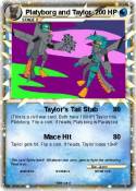 Platyborg and Taylor Platyborg and