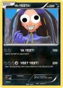 YA-YEETA!