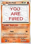 You Are Fired