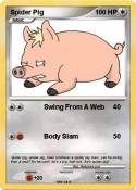 Spider Pig
