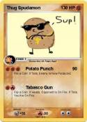 Thug Spudamon