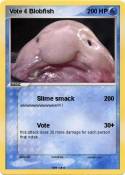 Vote 4 Blobfish