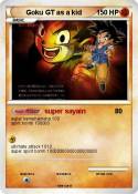 Goku GT as a