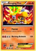 Gouging Fire