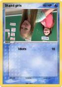 Stupid girls