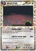 MOAR PIGS!