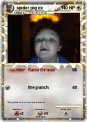 spider pig ex