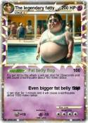 The legendary fatty The legendary