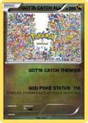 GOTTA CATCH ALL GOTTA CATCH ALL
