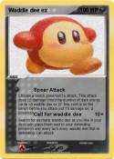 Waddle dee ex
