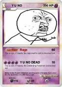 Y U NO