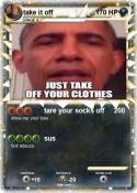 take it off