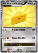 THE EPIC CHEESE