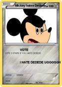 Mickey hates Dedede Mickey hates