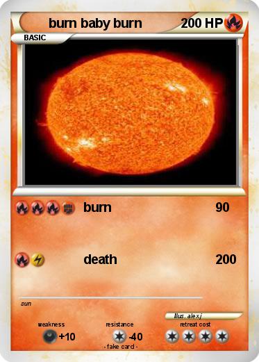 Pokemon burn baby burn