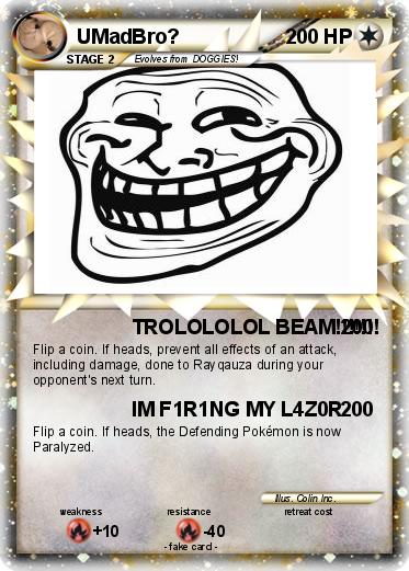 Pokemon UMadBro?