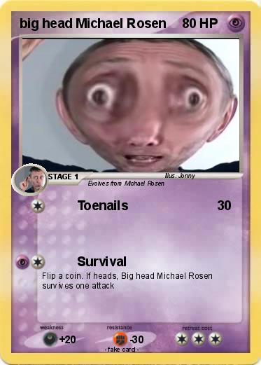 Pokemon big head Michael Rosen