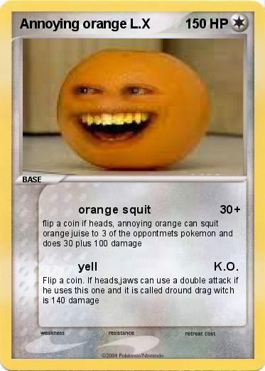 Pokemon Annoying orange L.X