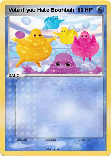 Pokemon Vote if you Hate Boohbah