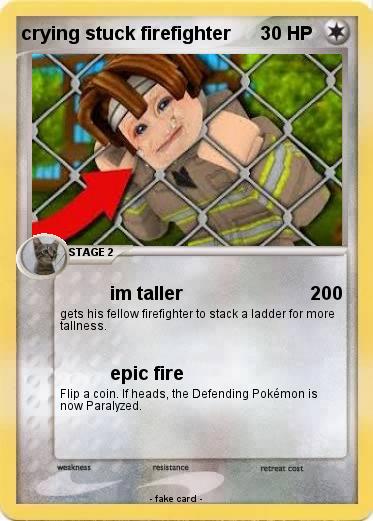 Pokemon crying stuck firefighter