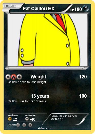 Pokemon Fat Caillou EX