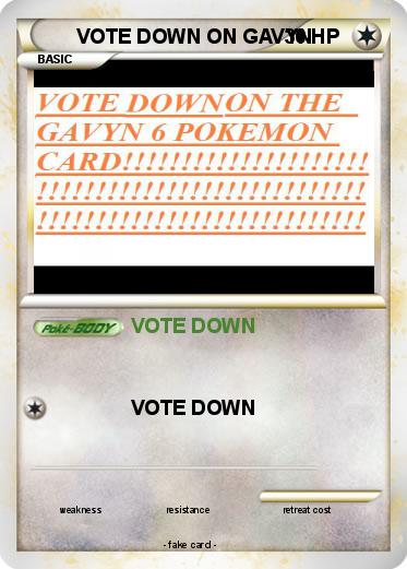 Pokemon VOTE DOWN ON GAVYN