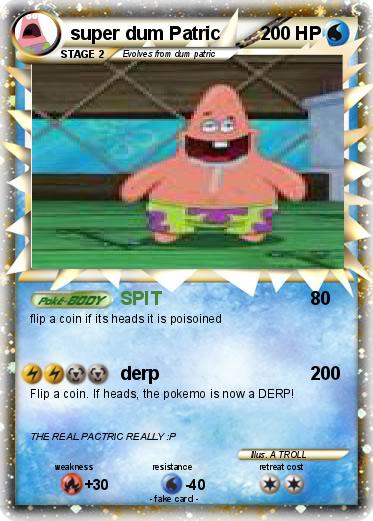 Pokemon super dum Patric