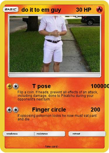 Pokemon do it to em guy