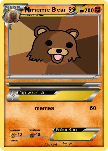 Pokemon meme Bear 99