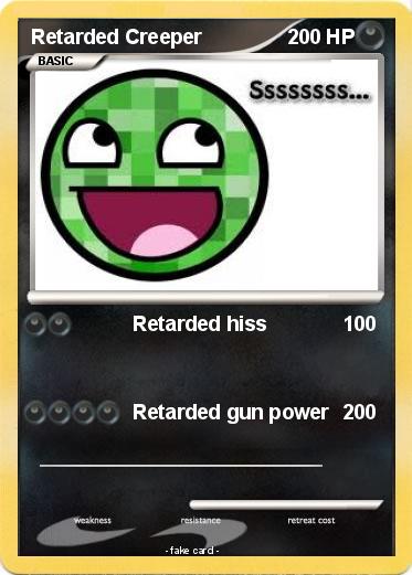 Pokemon Retarded Creeper