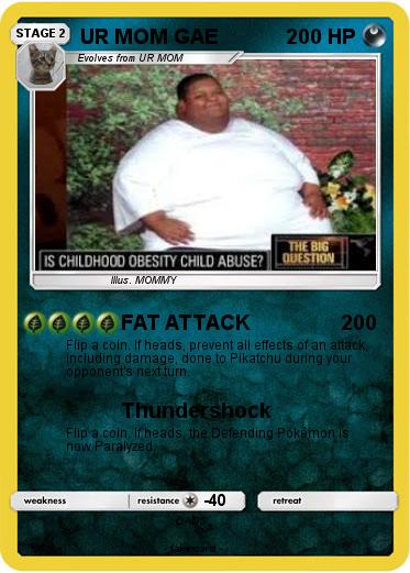 Pokemon UR MOM GAE