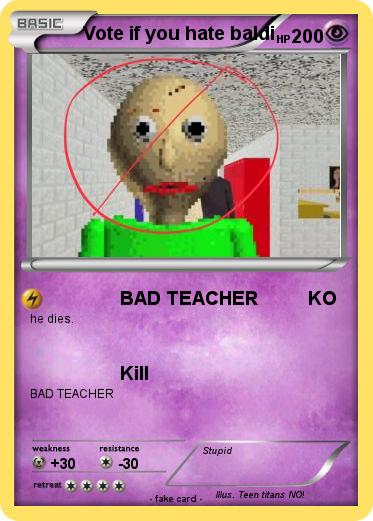 Pokemon Vote if you hate baldi