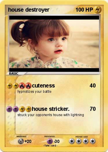 Pokemon house destroyer