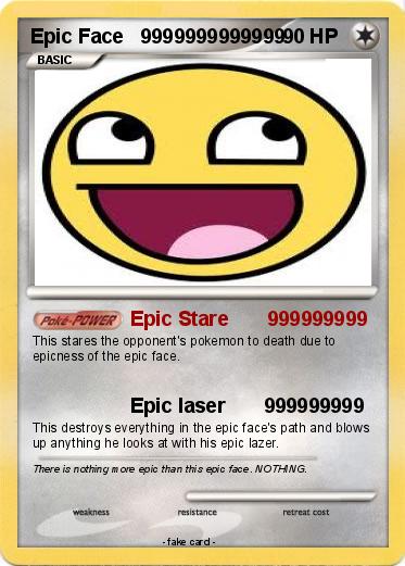 Pokemon Epic Face   9999999999999